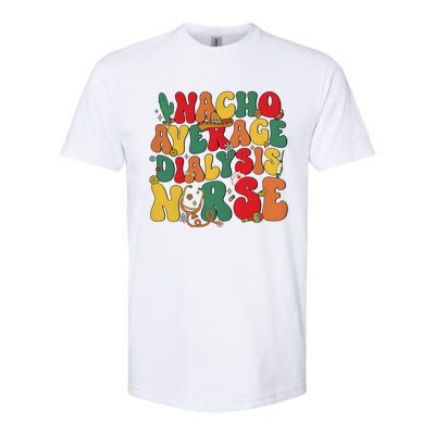 Nacho Average Dialysis Nurse Cinco De Mayo Softstyle CVC T-Shirt