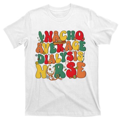 Nacho Average Dialysis Nurse Cinco De Mayo T-Shirt