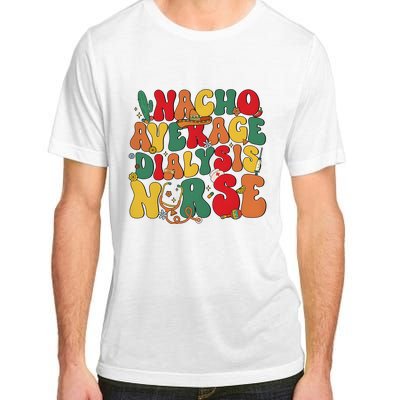 Nacho Average Dialysis Nurse Cinco De Mayo Adult ChromaSoft Performance T-Shirt