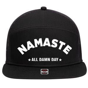 Namaste All Day Spiritual Funny Yoga Instructor Art Cute Gift 7 Panel Mesh Trucker Snapback Hat