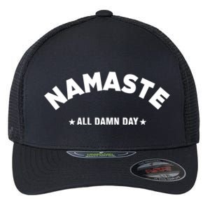 Namaste All Day Spiritual Funny Yoga Instructor Art Cute Gift Flexfit Unipanel Trucker Cap