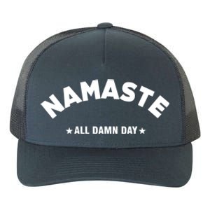 Namaste All Day Spiritual Funny Yoga Instructor Art Cute Gift Yupoong Adult 5-Panel Trucker Hat