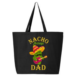 Nacho Average Dad Mexican Father Cinco De Mayo Daddy Fiesta 25L Jumbo Tote