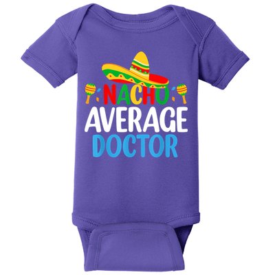 Nacho Average Doctor Tee Mexican Fiesta Cinco De Mayo Baby Bodysuit