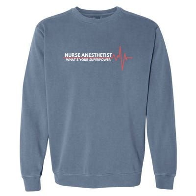 Nurse Appreciation Day Crna Anesthesia Nurse Students Gift Garment-Dyed Sweatshirt