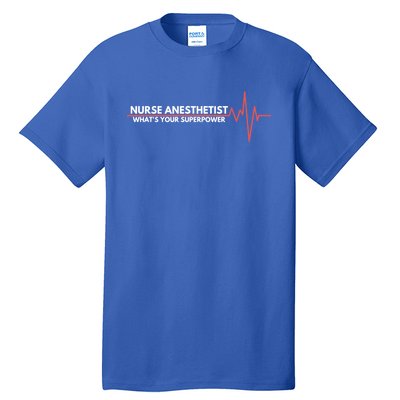 Nurse Appreciation Day Crna Anesthesia Nurse Students Gift Tall T-Shirt