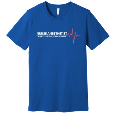 Nurse Appreciation Day Crna Anesthesia Nurse Students Gift Premium T-Shirt