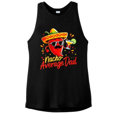 Nacho Average Daddy Dad Mexican Cinco De Mayo Father Fiesta Ladies PosiCharge Tri-Blend Wicking Tank