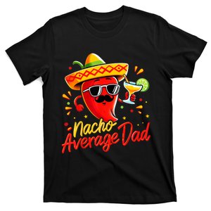 Nacho Average Daddy Dad Mexican Cinco De Mayo Father Fiesta T-Shirt