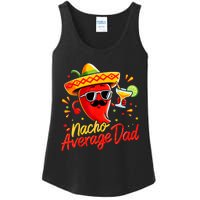 Nacho Average Daddy Dad Mexican Cinco De Mayo Father Fiesta Ladies Essential Tank