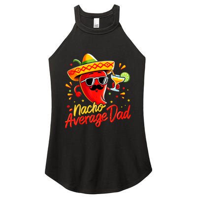 Nacho Average Daddy Dad Mexican Cinco De Mayo Father Fiesta Women's Perfect Tri Rocker Tank