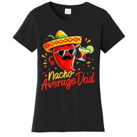 Nacho Average Daddy Dad Mexican Cinco De Mayo Father Fiesta Women's T-Shirt