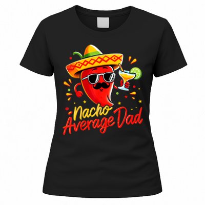 Nacho Average Daddy Dad Mexican Cinco De Mayo Father Fiesta Women's T-Shirt