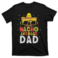 Nacho Average Dad Cinco De Mayo Mexican Daddy 5 De Mayo T-Shirt