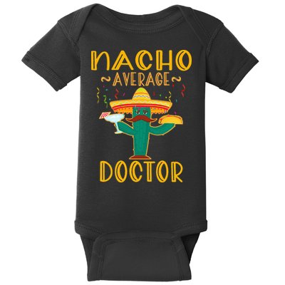 Nacho Average Doctor Tee Mexican Fiesta Cinco De Mayo Baby Bodysuit