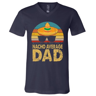 Nacho Average Dad Vintage Cinco De Mayo New Daddy To Be V-Neck T-Shirt