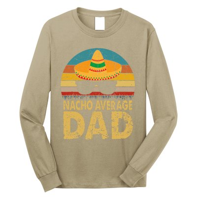 Nacho Average Dad Vintage Cinco De Mayo New Daddy To Be Long Sleeve Shirt