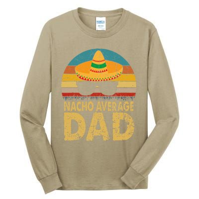 Nacho Average Dad Vintage Cinco De Mayo New Daddy To Be Tall Long Sleeve T-Shirt