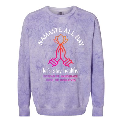 Namaste All Day Lets Stay Healthy Yoga Spiritual Gift Colorblast Crewneck Sweatshirt