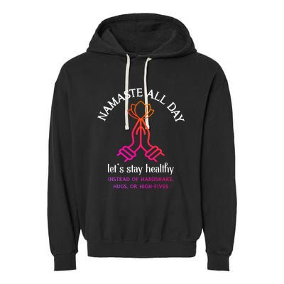 Namaste All Day Lets Stay Healthy Yoga Spiritual Gift Garment-Dyed Fleece Hoodie