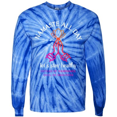 Namaste All Day Lets Stay Healthy Yoga Spiritual Gift Tie-Dye Long Sleeve Shirt