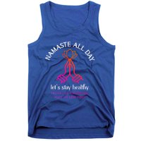 Namaste All Day Lets Stay Healthy Yoga Spiritual Gift Tank Top