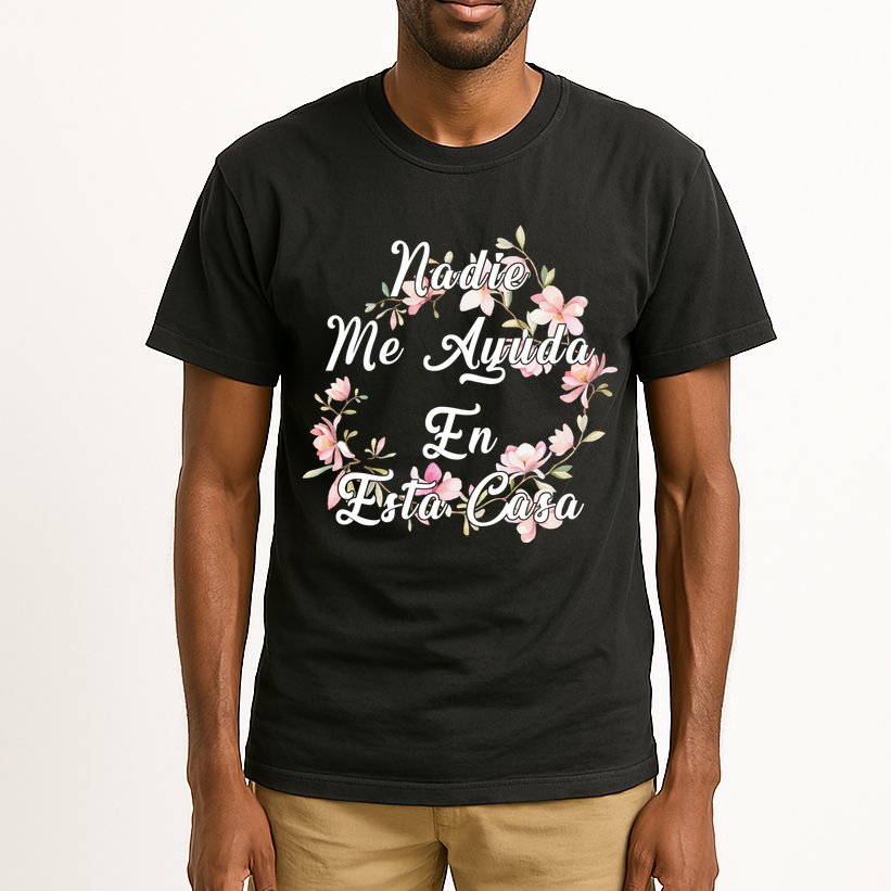 Nadie Me Ayuda En Esta Casa Funny Gift Tall T-Shirt