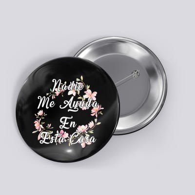 Nadie Me Ayuda En Esta Casa Funny Gift Button