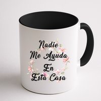 Nadie Me Ayuda En Esta Casa Funny Gift Mug