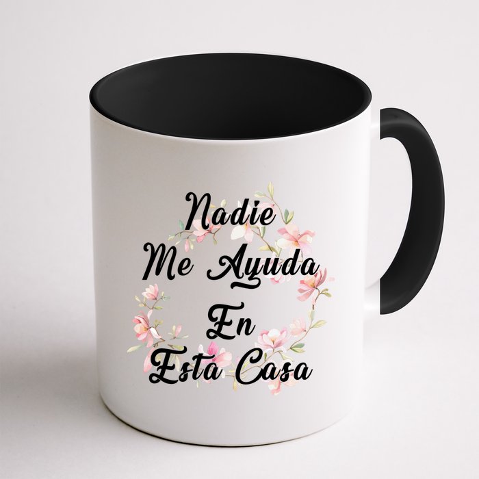 Nadie Me Ayuda En Esta Casa Funny Gift Mug