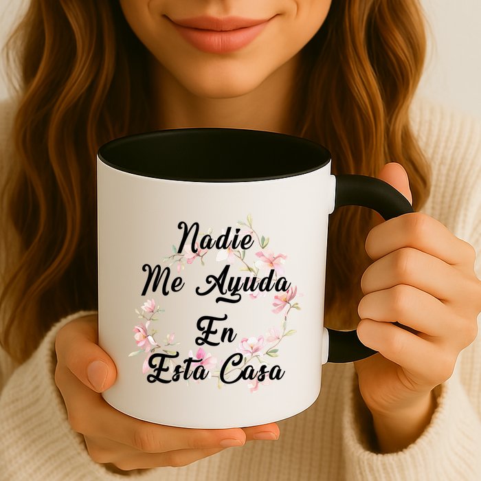 Nadie Me Ayuda En Esta Casa Funny Gift Mug