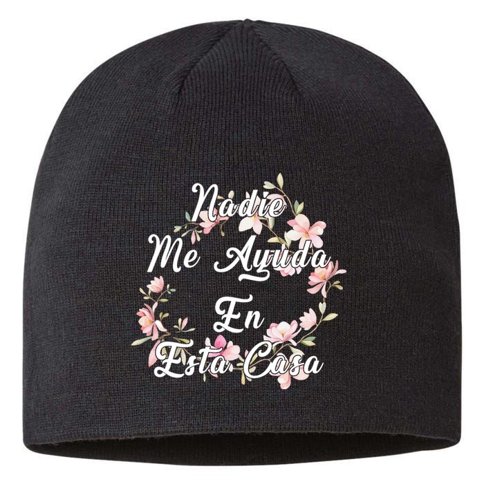 Nadie Me Ayuda En Esta Casa Funny Gift Sustainable Beanie