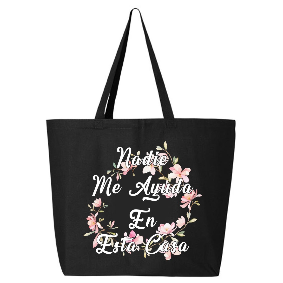 Nadie Me Ayuda En Esta Casa Funny Gift 25L Jumbo Tote