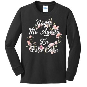 Nadie Me Ayuda En Esta Casa Funny Gift Kids Long Sleeve Shirt