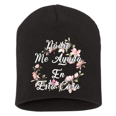 Nadie Me Ayuda En Esta Casa Funny Gift Short Acrylic Beanie