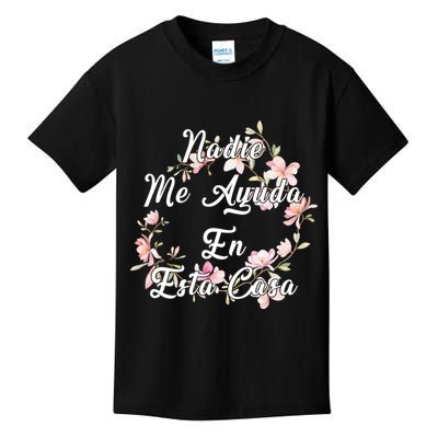 Nadie Me Ayuda En Esta Casa Funny Gift Kids T-Shirt
