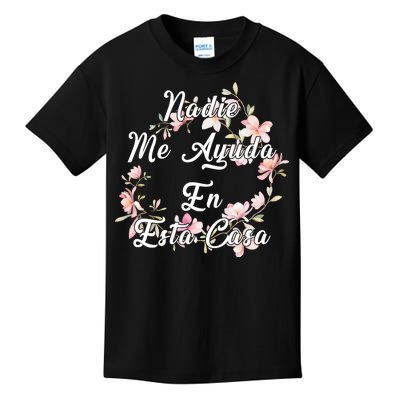 Nadie Me Ayuda En Esta Casa Funny Gift Kids T-Shirt