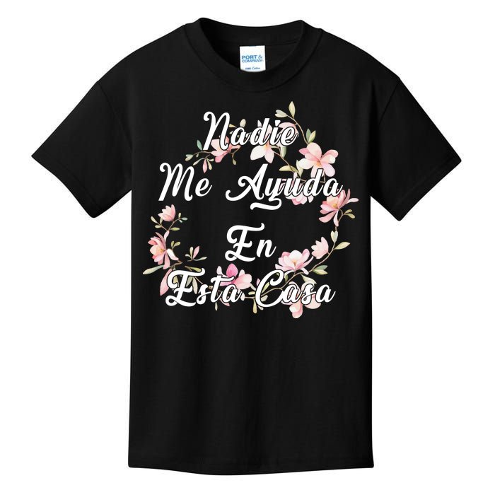 Nadie Me Ayuda En Esta Casa Funny Gift Kids T-Shirt