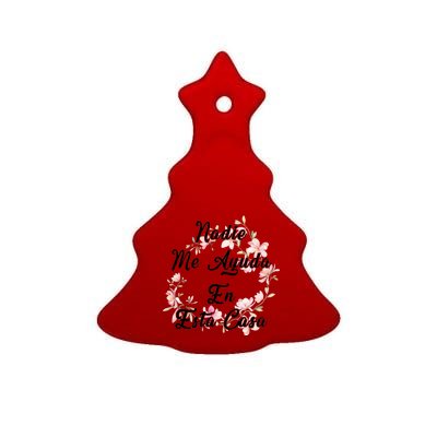 Nadie Me Ayuda En Esta Casa Funny Gift Ceramic Tree Ornament