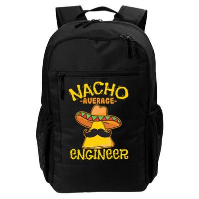Nacho Average Engineer Engineering Professsion Cinco De Mayo Backpack