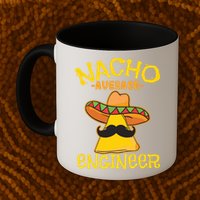 Nacho Average Engineer Engineering Professsion Cinco De Mayo Mug