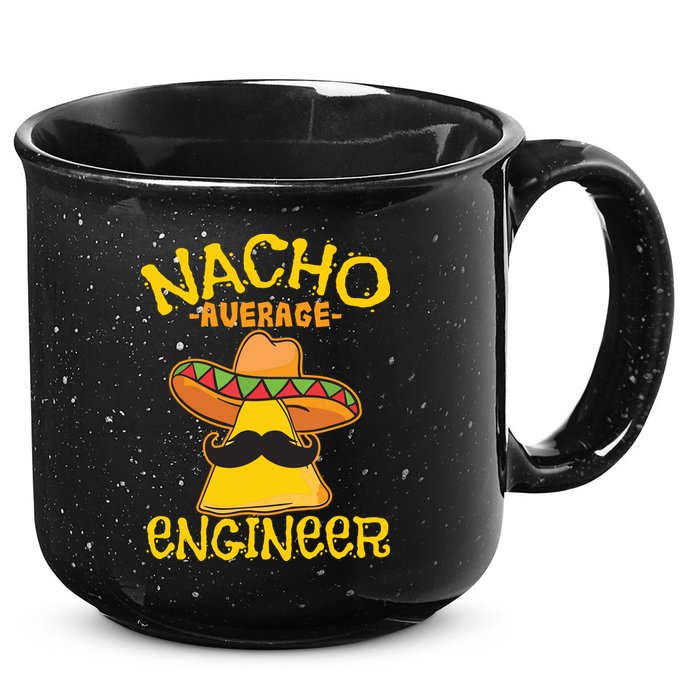 Nacho Average Engineer Engineering Professsion Cinco De Mayo 15oz Campfire Ceramic Mug