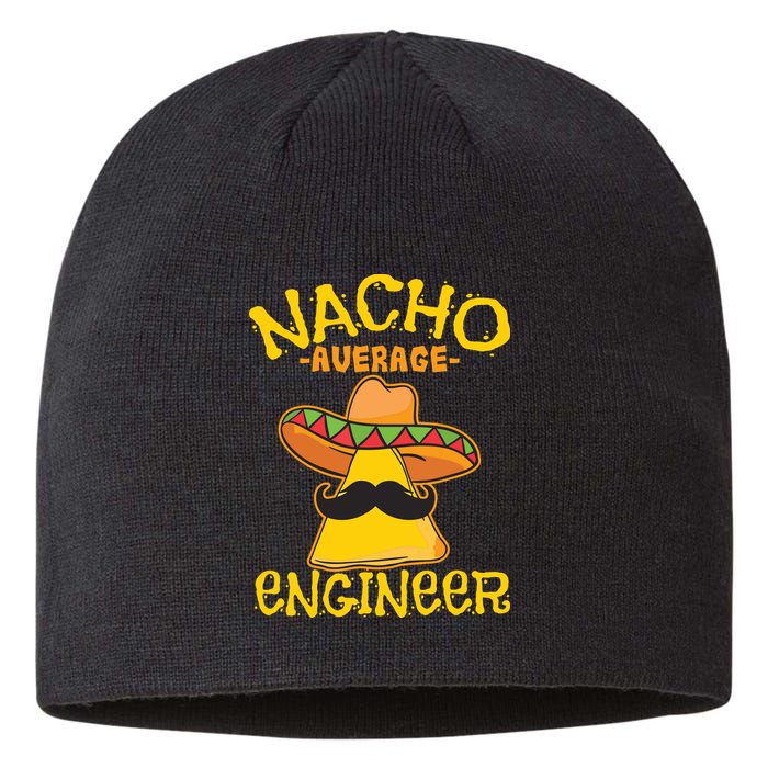 Nacho Average Engineer Engineering Professsion Cinco De Mayo Sustainable Beanie