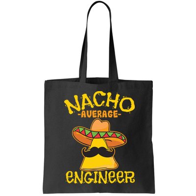 Nacho Average Engineer Engineering Professsion Cinco De Mayo Bag