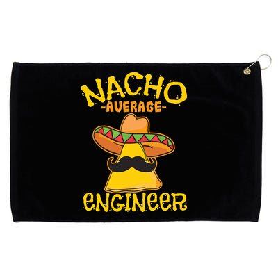 Nacho Average Engineer Engineering Professsion Cinco De Mayo Grommeted Golf Towel
