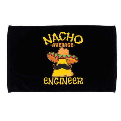 Nacho Average Engineer Engineering Professsion Cinco De Mayo Microfiber Hand Towel