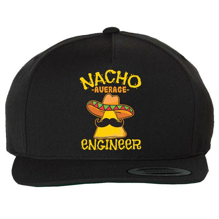 Nacho Average Engineer Engineering Professsion Cinco De Mayo Wool Snapback Cap
