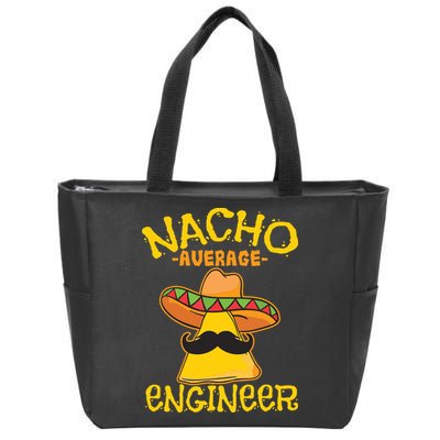 Nacho Average Engineer Engineering Professsion Cinco De Mayo Zip Tote Bag