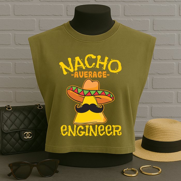 Nacho Average Engineer Engineering Professsion Cinco De Mayo Garment-Dyed Women's Muscle Tee