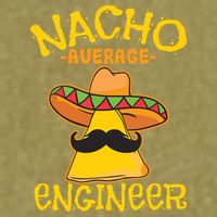 Nacho Average Engineer Engineering Professsion Cinco De Mayo Garment-Dyed Women's Muscle Tee
